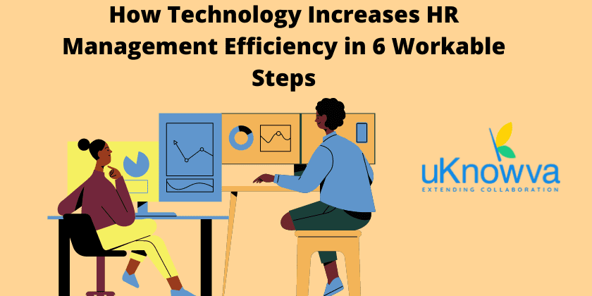 How Technology Increases HR Management Efficiency in 6 Workable Steps?